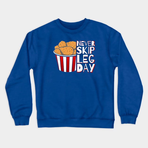 Never Skip Leg Day Crewneck Sweatshirt by graffd02